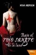 bajo el rojo sangre de la luna-mina hepsen-9788492461394 bajo el rojo sangre de la luna-mina hepsen-9788492461394