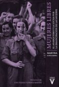 mujeres libres: el anarquismo y la lucha por la emancipacion de las mujeres (4ª ed.)-9788492559794 mujeres libres: el anarquismo y la lucha por la emancipacion de las mujeres (4ª ed.)-9788492559794