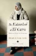de estambul a el cairo: diario de viaje por un oriente roto-eduardo del campo-9788492573394 de estambul a el cairo: diario de viaje por un oriente roto-eduardo del campo-9788492573394