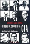 el equipo de choque de la cia: cuba, vietnam, angola, chile (el v iejo topo)-hernando calvo ospina-9788492616794 el equipo de choque de la cia: cuba, vietnam, angola, chile (el v iejo topo)-hernando calvo ospina-9788492616794