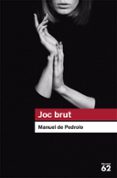 joc brut-manuel de pedrolo-9788492672394 joc brut-manuel de pedrolo-9788492672394