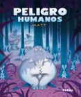 peligro humanos-carlos matera-9788492678594 peligro humanos-carlos matera-9788492678594