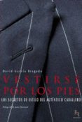 vestirse por los pies: los secretos de estilo del autentico cabal lero-david garcia bragado-9788492715794 vestirse por los pies: los secretos de estilo del autentico cabal lero-david garcia bragado-9788492715794