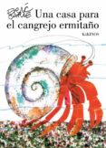 una casa para el cangrejo ermitaño-eric carle-9788492750894 una casa para el cangrejo ermitaño-eric carle-9788492750894