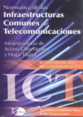 normativa de las infraestructuras comunes de telecomunicaciones: infraestructuras de acceso ultrarrapidas y hogar digital 8real decreto 346/2011. nuevo reglamento de ict)-jose manuel huidobro moya-pedro pastor lozano-9788492779994 normativa de las infraestructuras comunes de telecomunicaciones: infraestructuras de acceso ultrarrapidas y hogar digital 8real decreto 346/2011. nuevo reglamento de ict)-jose manuel huidobro moya-pedro pastor lozano-9788492779994