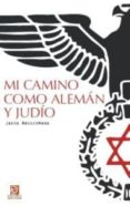 mi camino como aleman y judio-jakob wassermann-9788492806294 mi camino como aleman y judio-jakob wassermann-9788492806294