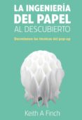 la ingeniería del papel al descubierto-keith a. finch-9788492810994 la ingeniería del papel al descubierto-keith a. finch-9788492810994