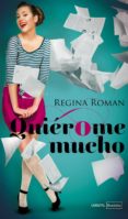 quierome mucho-regina roman-9788492929894 quierome mucho-regina roman-9788492929894