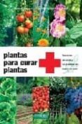 plantas para curar plantas: para tratar sin quimica los problemas del huerto y el jardin-jean-paul collaert-9788493277994 plantas para curar plantas: para tratar sin quimica los problemas del huerto y el jardin-jean-paul collaert-9788493277994