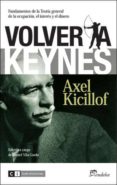 volver a keynes-axel kicillof-9788493947194 volver a keynes-axel kicillof-9788493947194
