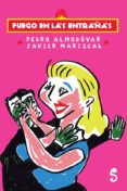 fuego en las entrañas-pedro almodovar-9788494015694 fuego en las entrañas-pedro almodovar-9788494015694