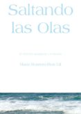 saltando las olas: reflexiones sobre crianza, educacion y desarro llo infantil (3ª ed.)-maria montero-rios gil-9788494101694 saltando las olas: reflexiones sobre crianza, educacion y desarro llo infantil (3ª ed.)-maria montero-rios gil-9788494101694