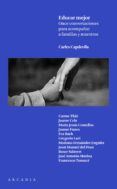 educar mejor: once conversaciones para acompañar a familias y maestros-carles capdevila-9788494468094 educar mejor: once conversaciones para acompañar a familias y maestros-carles capdevila-9788494468094