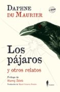 los pajaros y otros relatos-daphne du maurier-9788494588594 los pajaros y otros relatos-daphne du maurier-9788494588594