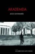 akademeia-jesus santamaria-9788494633294 akademeia-jesus santamaria-9788494633294