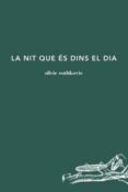 la nit que és dins el dia-silvie rothkovic-9788494745294 la nit que és dins el dia-silvie rothkovic-9788494745294
