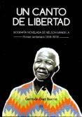 un canto de libertad: biografia novelada de nelson mandela-german diez barrio-9788494803994 un canto de libertad: biografia novelada de nelson mandela-german diez barrio-9788494803994