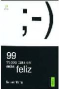 99 trucos para ser mas feliz-fernando alberca-9788495018694 99 trucos para ser mas feliz-fernando alberca-9788495018694