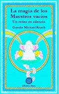 la magia de los maestros vacios: un retiro en silencio-gueshe michael roach-9788495094094 la magia de los maestros vacios: un retiro en silencio-gueshe michael roach-9788495094094