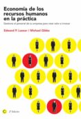 economia de los recursos humanos en la practica: gestione el pers onal de su empresa para crear valor e innovar-edward p. lazear-9788495348494 economia de los recursos humanos en la practica: gestione el pers onal de su empresa para crear valor e innovar-edward p. lazear-9788495348494