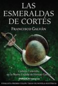 las esmeraldas de cortes-francisco galvan-9788495772794 las esmeraldas de cortes-francisco galvan-9788495772794