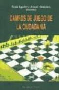 campos de juego de la ciudadania (el viejo topo)-tusta aguilar-9788495776594 campos de juego de la ciudadania (el viejo topo)-tusta aguilar-9788495776594