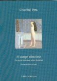 el cuerpo silencioso-cristobal pera-9788495840394 el cuerpo silencioso-cristobal pera-9788495840394