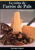 la cuina de l arros de pals: de l orient a l emporda-pep nogue-9788496035294 la cuina de l arros de pals: de l orient a l emporda-pep nogue-9788496035294