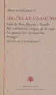 miguel de unamuno tomo x: vida de don quijote y sancho; del sentimiento tragico de la vida; la agonía del cristianismo; prologos; aforismos y definiciones.-miguel de unamuno-9788496452794 miguel de unamuno tomo x: vida de don quijote y sancho; del sentimiento tragico de la vida; la agonía del cristianismo; prologos; aforismos y definiciones.-miguel de unamuno-9788496452794