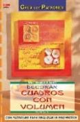 decorar cuadros con volumen: patrones para realizar 15 proyectos-nicole menz-9788496550094 decorar cuadros con volumen: patrones para realizar 15 proyectos-nicole menz-9788496550094