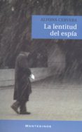 la lentitud del espia (montesinos)-alfons cervera-9788496831094 la lentitud del espia (montesinos)-alfons cervera-9788496831094