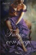 fuego con fuego-paula gil-9788496952294 fuego con fuego-paula gil-9788496952294