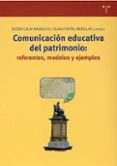 comunicacion educativa del patrimonio: referentes, modelos y ejem plos-roser calaf masachs-olaila fontal merillas-9788497041294 comunicacion educativa del patrimonio: referentes, modelos y ejem plos-roser calaf masachs-olaila fontal merillas-9788497041294