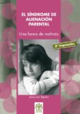 el sindrome de alienacion parental: una forma de maltrato-asuncion tejedor-9788497272094 el sindrome de alienacion parental: una forma de maltrato-asuncion tejedor-9788497272094