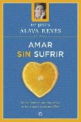 amar sin sufrir: ni los hombres son imposibles, ni las mujeres in comprensibles-maria jesus alava reyes-9788497340694 amar sin sufrir: ni los hombres son imposibles, ni las mujeres in comprensibles-maria jesus alava reyes-9788497340694