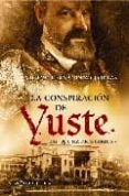la conspiracion de yuste: hay que matar a carlos v-victor fernandez correas-9788497347594 la conspiracion de yuste: hay que matar a carlos v-victor fernandez correas-9788497347594
