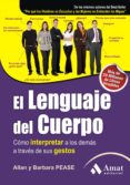 el lenguaje del cuerpo: como interpretar a los demas a traves de sus gestos-allan pease-9788497353694 el lenguaje del cuerpo: como interpretar a los demas a traves de sus gestos-allan pease-9788497353694
