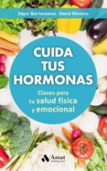 cuida tus hormonas: claves para tu salud fisica y emocional-edgar barrionuevo-david moreno-9788497359894 cuida tus hormonas: claves para tu salud fisica y emocional-edgar barrionuevo-david moreno-9788497359894