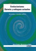 evolucionismo: darwin y enfoques actuales-wenceslao j. gonzalez-9788497454094 evolucionismo: darwin y enfoques actuales-wenceslao j. gonzalez-9788497454094