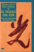 el tesoro del zen: los textos fundamentales del maestro dogen-taisen deshimaru-9788497540094 el tesoro del zen: los textos fundamentales del maestro dogen-taisen deshimaru-9788497540094