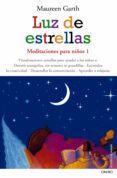 luz de estrellas: meditaciones para niños 1-maureen garth-9788497544894 luz de estrellas: meditaciones para niños 1-maureen garth-9788497544894