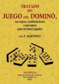 tratado del juego del domino:_sus reglas, combinaciones y precept os para ser buen jugador (ed. facsimil)-e. martinez-9788497617994 tratado del juego del domino:_sus reglas, combinaciones y precept os para ser buen jugador (ed. facsimil)-e. martinez-9788497617994