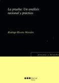 la prueba: un analisis racional y practico-rodrigo antonio rivera morales-9788497688994 la prueba: un analisis racional y practico-rodrigo antonio rivera morales-9788497688994