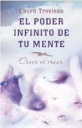 el poder infinito de tu mente: creer es crear-lauro trevisan-9788497777094 el poder infinito de tu mente: creer es crear-lauro trevisan-9788497777094