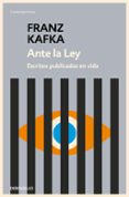 ante la ley: escritos publicados en vida-franz kafka-9788497937894 ante la ley: escritos publicados en vida-franz kafka-9788497937894