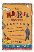 la nariz de edward trencom: una novela de historia, intriga oscur a y queso-giles milton-9788498004694 la nariz de edward trencom: una novela de historia, intriga oscur a y queso-giles milton-9788498004694