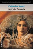 inversión primaria (ebook)-catherine asaro-9788498009194 inversión primaria (ebook)-catherine asaro-9788498009194