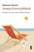avança la teva jubilacio-raimon samso-9788498091694 avança la teva jubilacio-raimon samso-9788498091694