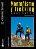 montañismo y trekking: manual completo (3ª ed. actualizada y revi sada)-joaquin colorado-9788498290394 montañismo y trekking: manual completo (3ª ed. actualizada y revi sada)-joaquin colorado-9788498290394