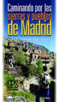 caminando por sierras y pueblos de madrid-alberto recio-9788498291094 caminando por sierras y pueblos de madrid-alberto recio-9788498291094